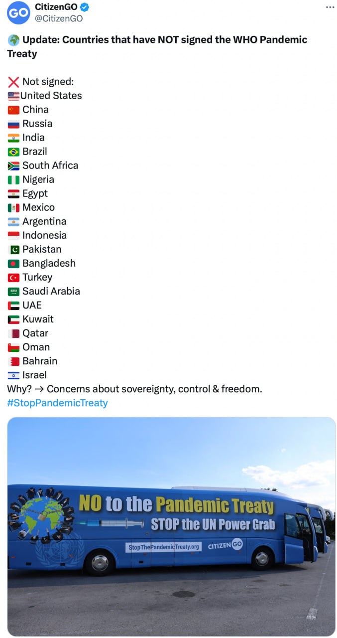 Widerstand gegen kriminelle WHO in Genf am
                  22.5.2025: Die ganze Liste der L�nder, die den
                  Pandemievertrag und die WHO-Diktatur VERWEIGERN:
                  "USA" -- China -- Russland -- Indien --
                  Brasilien -- S�dafrika -- Nigeria -- �gypten -- Mexiko
                  -- Argentinien -- Indonesien -- Pakistan -- Bangladesh
                  -- T�rkei -- Saudi-Arabien -- Emirate -- Kuwait --
                  Katar -- Oman -- Barhain -- Killer-Israel