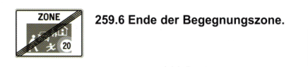 Verkehrszeichen: Vorschriftssignal
                      Begegnungszone Ende